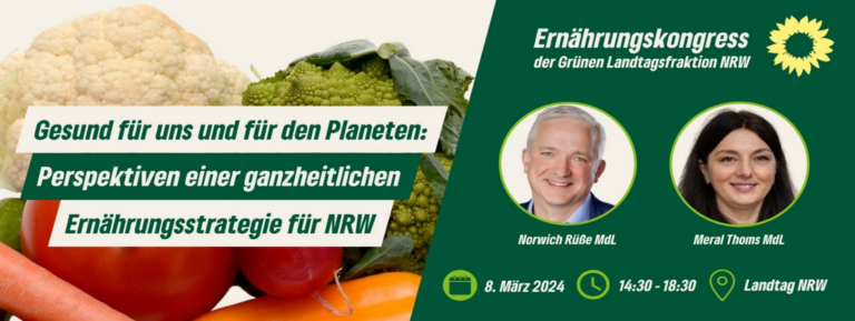 Rüße und Thoms organisieren Ernährungskongress: „Perspektiven einer ganzheitlichen Ernährungsstrategie für NRW“, 08.03.